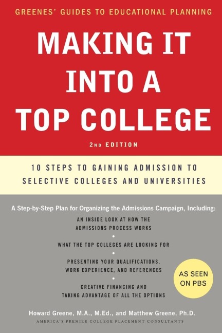 Making It Into a Top College, 2nd Edition: 10 Steps to Gaining Admission to Selective Colleges and Universities (Revised)