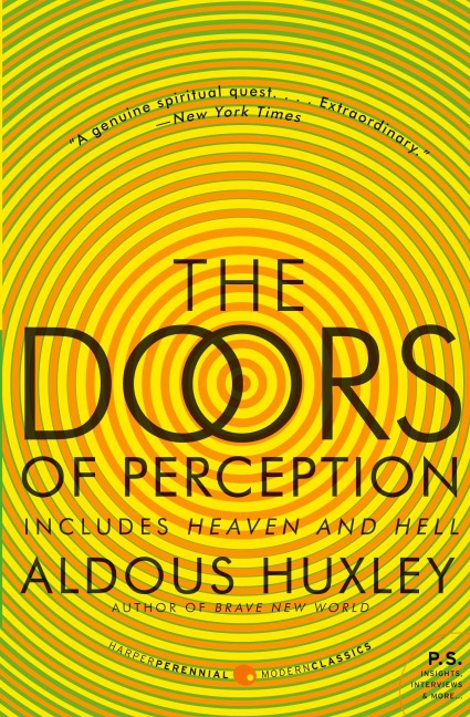 Doors of Perception and Heaven and Hell, The