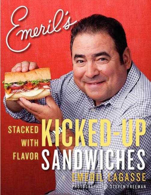 Emerils Kicked-Up Sandwiches: Stacked with Flavor