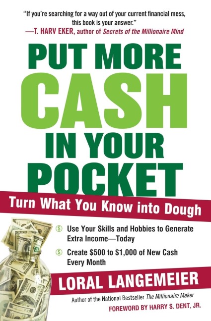 Put More Cash in Your Pocket: Turn What You Know Into Dough