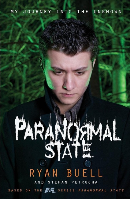 Paranormal State: My Journey Into the Unknown
