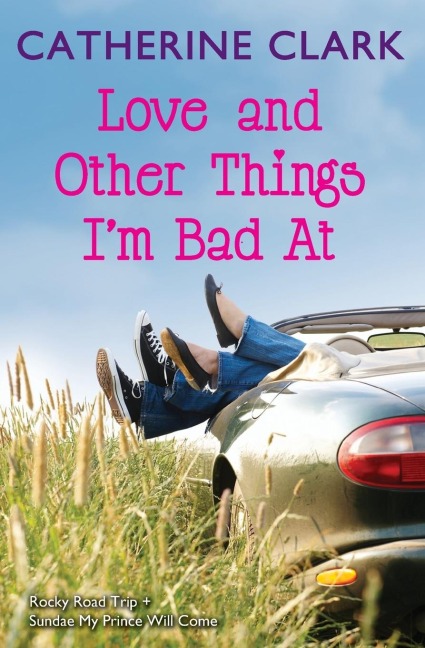 Love and Other Things Im Bad at: Rocky Road Trip/Sundae My Prince Will Come
