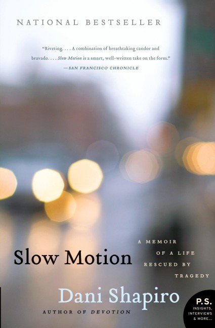 Slow Motion: A Memoir of a Life Rescued by Tragedy