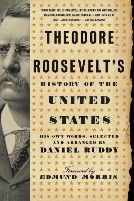 Theodore Roosevelts History of the United States
