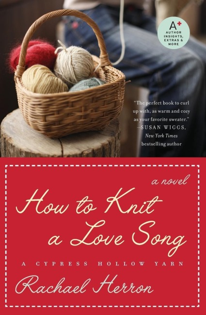 How to Knit a Love Song: A Cypress Hollow Yarn Book 1