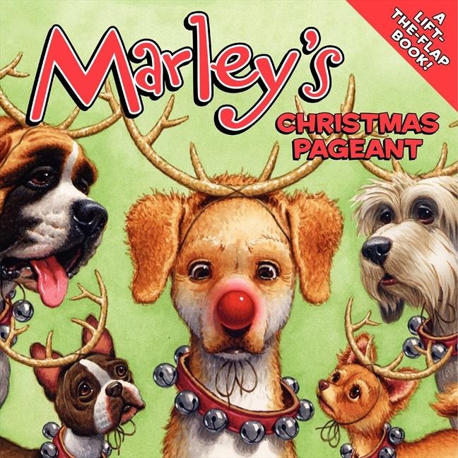 Marleys Christmas Pageant: A Christmas Holiday Lift-The-Flap Book for Kids