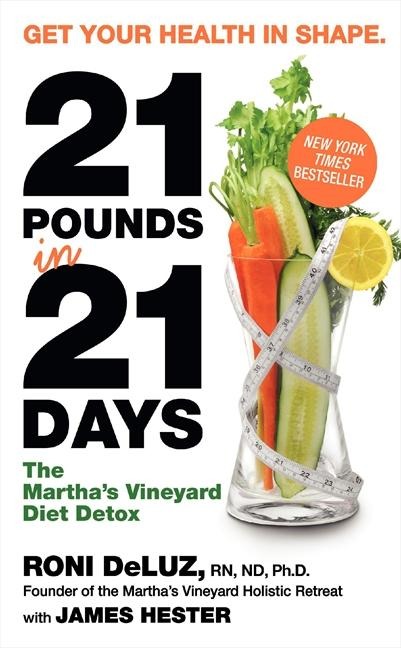 21 Pounds in 21 Days: The Marthas Vineyard Diet Detox