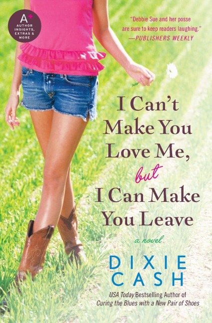 I Cant Make You Love Me, But I Can Make You Leave