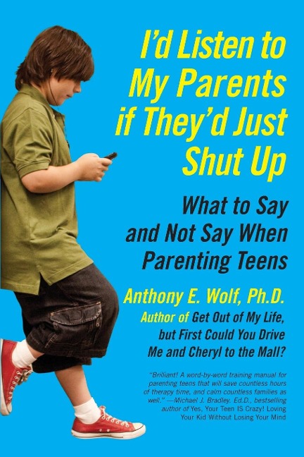 Id Listen to My Parents If Theyd Just Shut Up