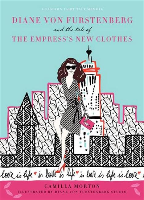Diane Von Furstenberg and the Tale of the Empresss New Clothes