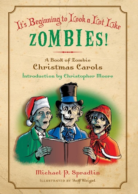 Its Beginning to Look a Lot Like Zombies!: A Book of Zombie Christmas Carols
