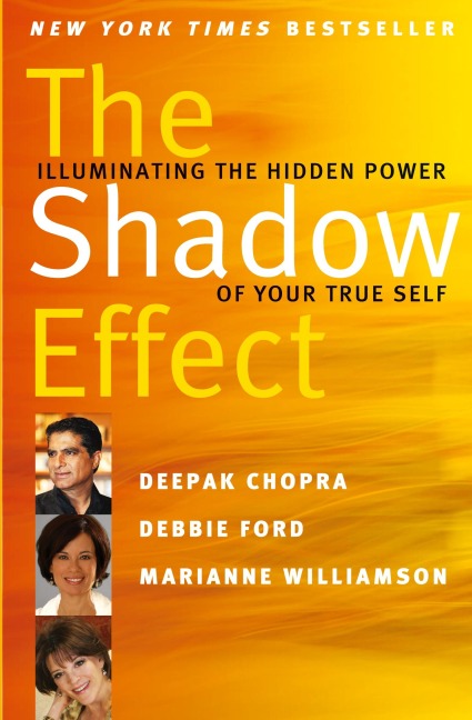 The Shadow Effect: Illuminating the Hidden Power of Your True Self