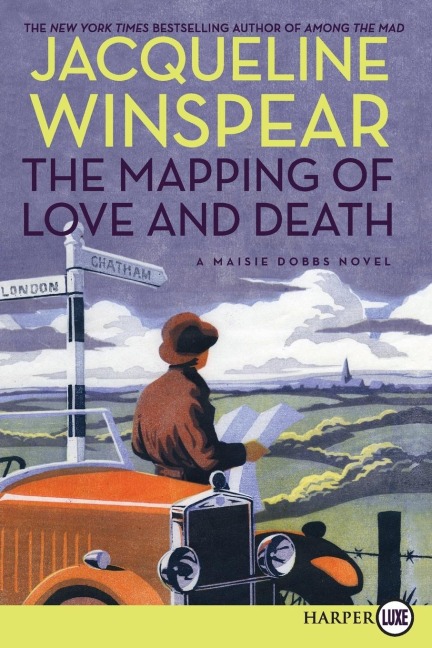 The Mapping of Love and Death: A Maisie Dobbs Novel