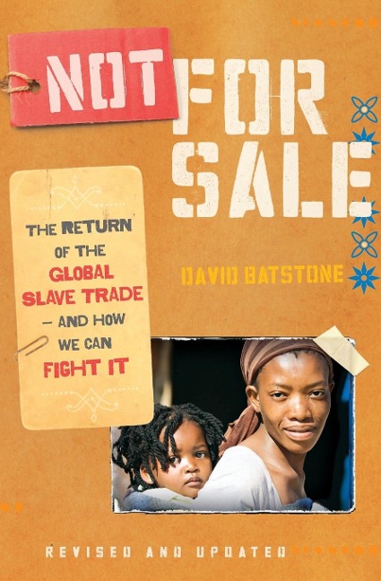 Not for Sale: The Return of the Global Slave Trade--And How We Can Fight It (Revised, Updated)