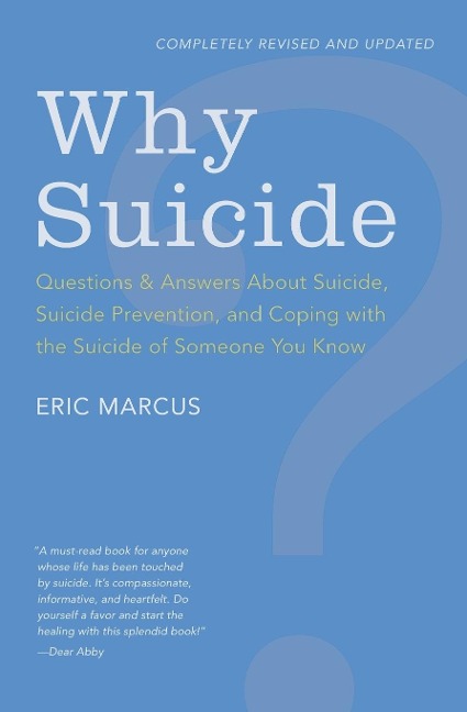 Why Suicide?: Questions and Answers about Suicide, Suicide Prevention, and Coping with the Suicide of Someone You Know (Revised, Updated)