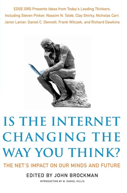 Is the Internet Changing the Way You Think?: The Nets Impact on Our Minds and Future