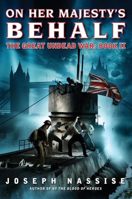 On Her Majestys Behalf: The Great Undead War: Book II