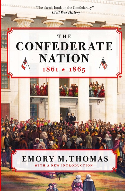 The Confederate Nation: 1861-1865