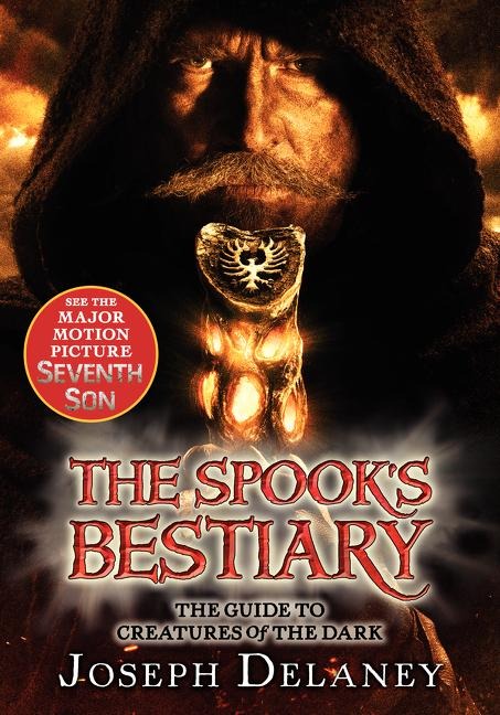 The Last Apprentice: The Spooks Bestiary: The Guide to Creatures of the Dark