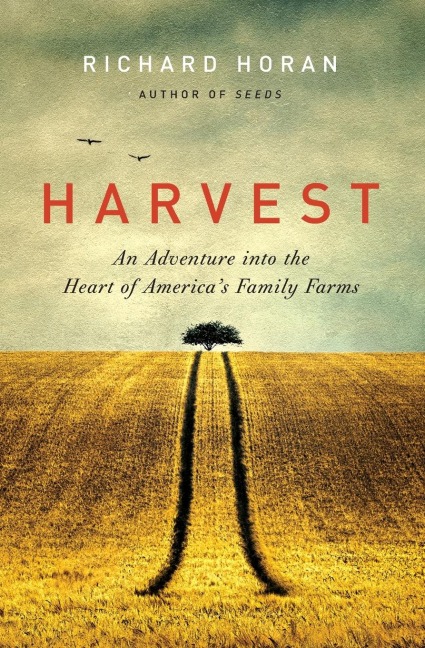 Harvest: An Adventure Into the Heart of Americas Family Farms