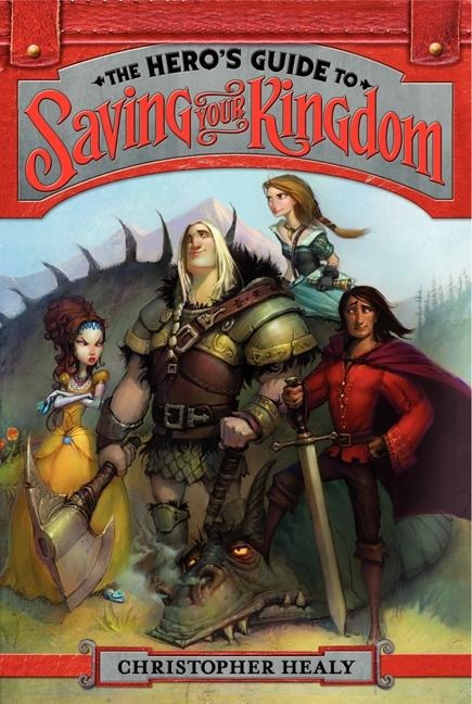 The Heros Guide to Saving Your Kingdom