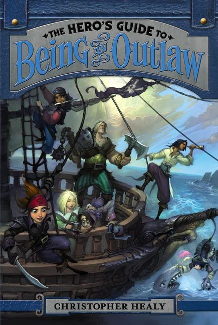 The Heros Guide to Being an Outlaw