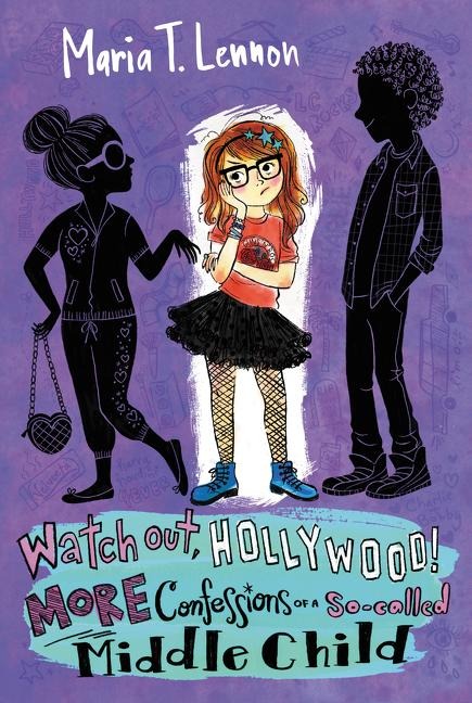 Watch Out, Hollywood!: More Confessions of a So-Called Middle Child
