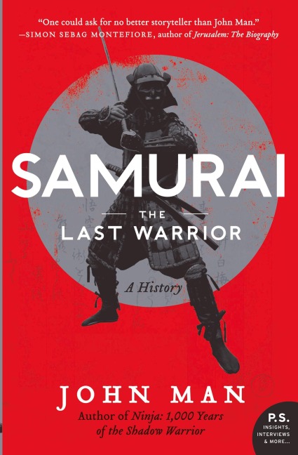 Samurai: The Last Warrior: A History