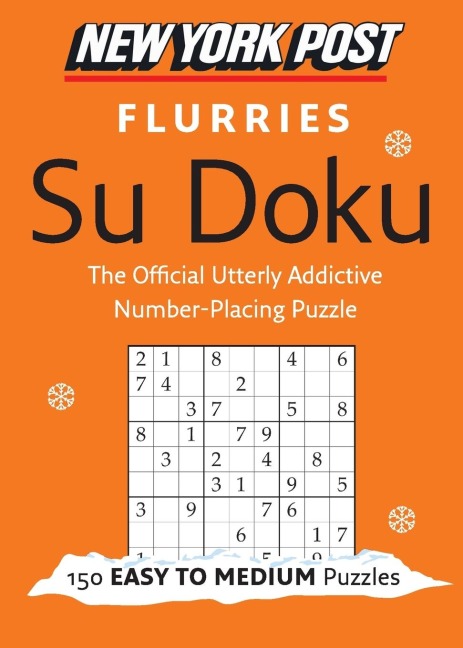 New York Post Flurries Su Doku: 150 Easy to Medium Puzzles