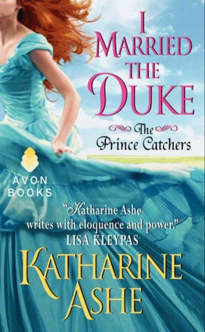 I Married the Duke: The Prince Catchers