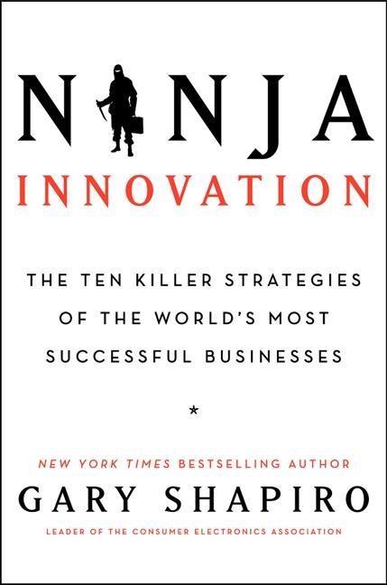 Ninja Innovation: The Ten Killer Strategies of the Worlds Most Successful Businesses