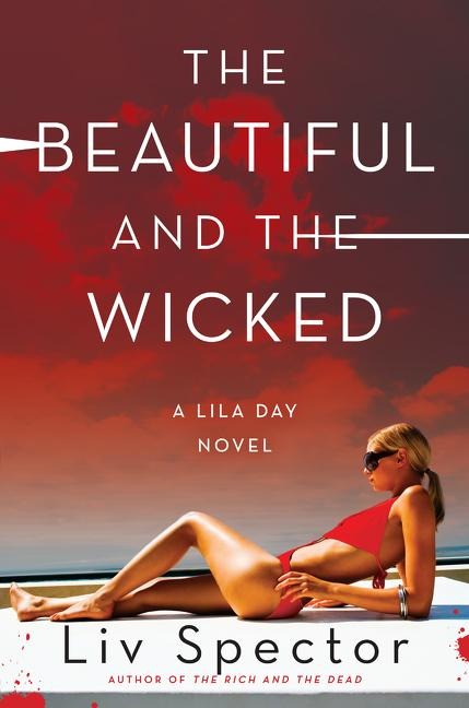 The Beautiful and the Wicked: A Lila Day Novel