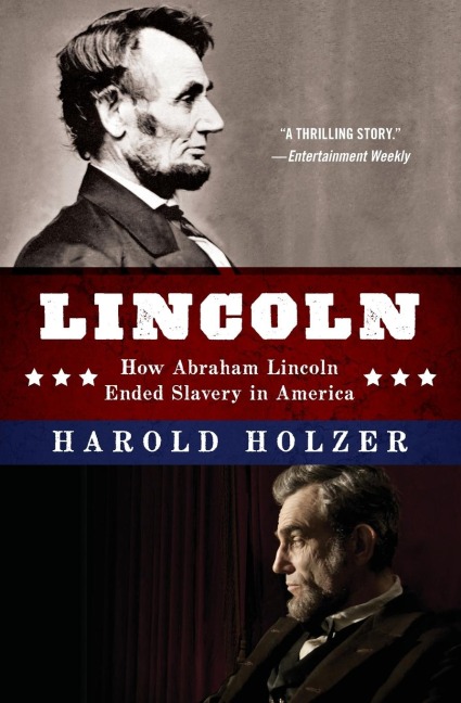 Lincoln: How Abraham Lincoln Ended Slavery in America