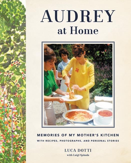 Audrey at Home: Memories of My Mothers Kitchen
