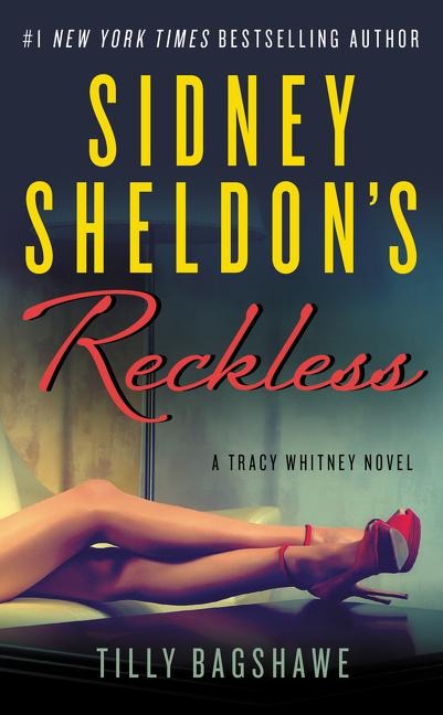 Sidney Sheldons Reckless: A Tracy Whitney Novel