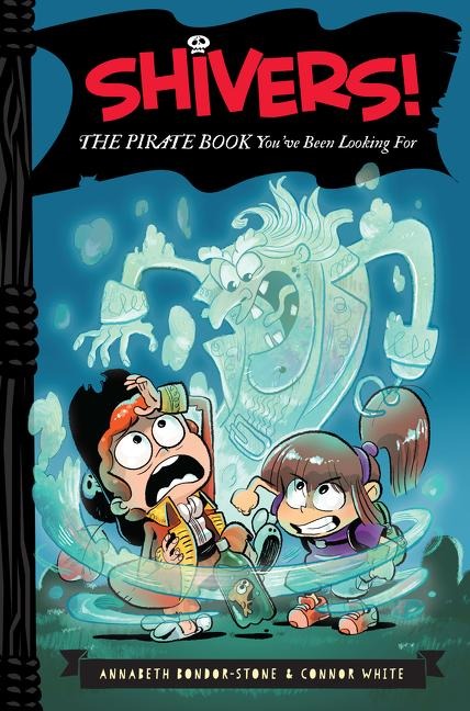 Shivers!: The Pirate Book Youve Been Looking for