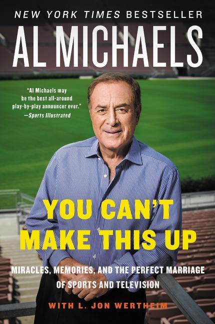 You Cant Make This Up: Miracles, Memories, and the Perfect Marriage of Sports and Television