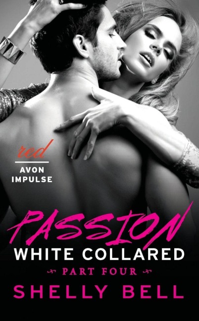 White Collared Part Four: Passion