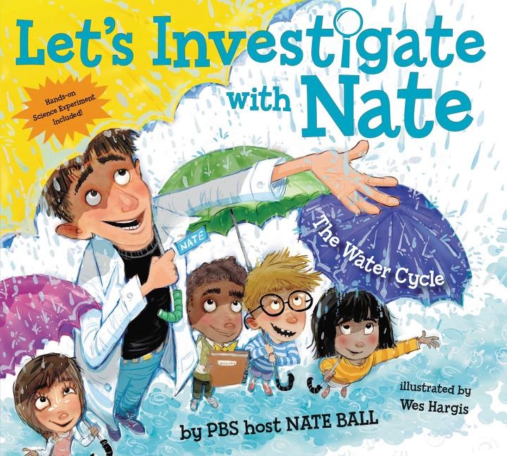 Lets Investigate with Nate #1: The Water Cycle