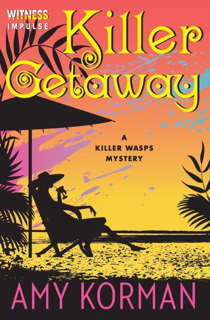 Killer Getaway: A Killer Wasps Mystery