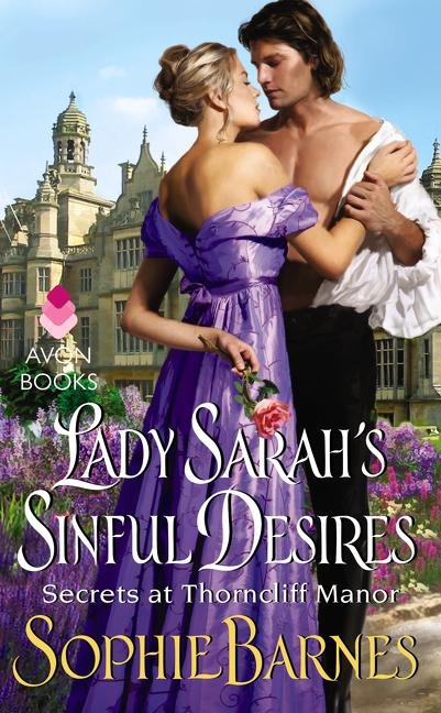 Lady Sarahs Sinful Desires: Secrets at Thorncliff Manor