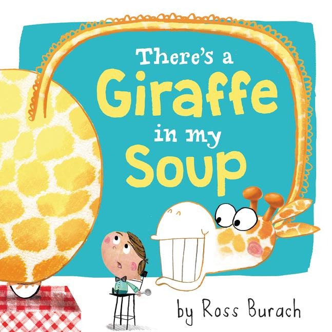 Theres a Giraffe in My Soup
