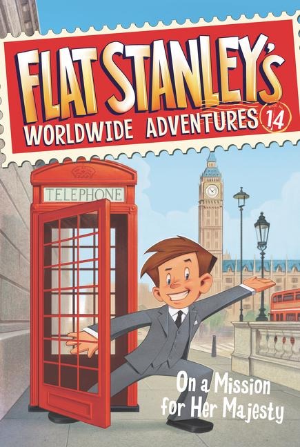 Flat Stanleys Worldwide Adventures #14: On a Mission for Her Majesty