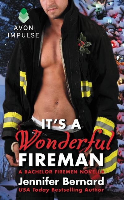 Its a Wonderful Fireman: A Bachelor Firemen Novella