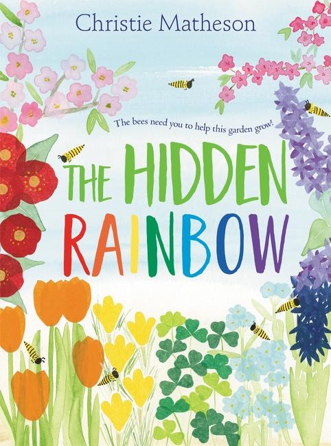 The Hidden Rainbow: A Springtime Book for Kids