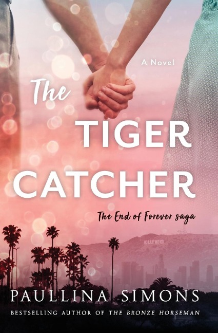 The Tiger Catcher: The End of Forever Saga