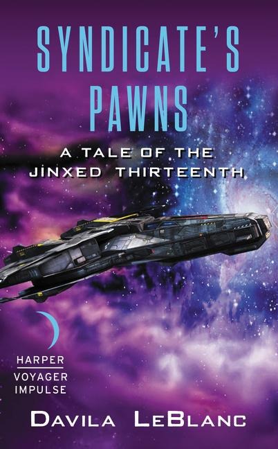 Syndicates Pawns: A Tale of the Jinxed Thirteenth