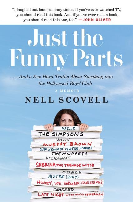 Just the Funny Parts: ... and a Few Hard Truths about Sneaking Into the Hollywood Boys Club