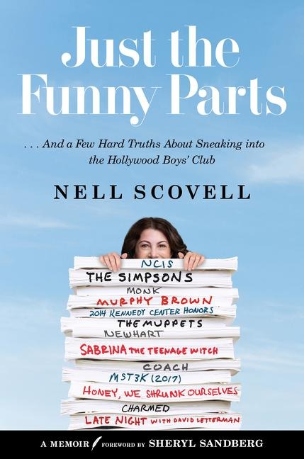 Just the Funny Parts: ... and a Few Hard Truths about Sneaking Into the Hollywood Boys Club