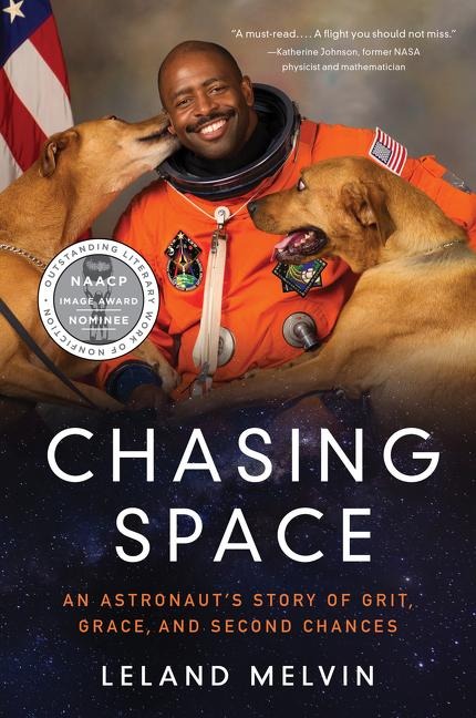 Chasing Space: An Astronauts Story of Grit, Grace, and Second Chances